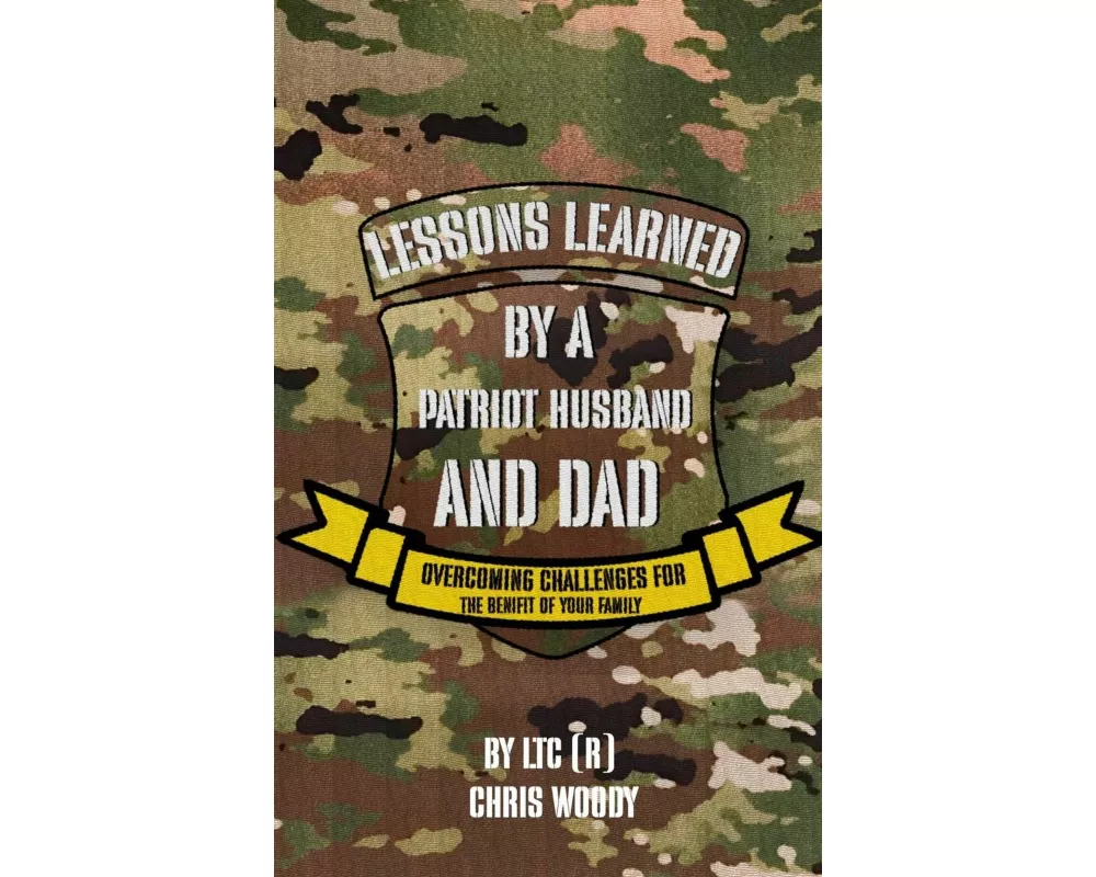 Lessons Learned By A Patriot Husband and Dad
