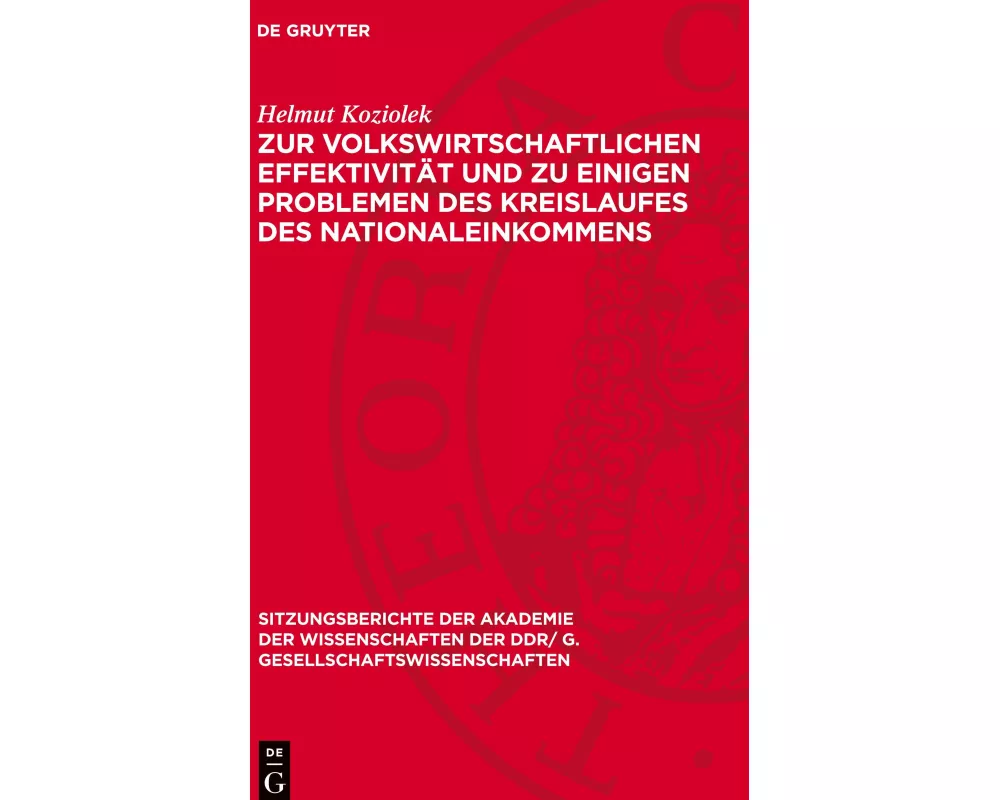 Zur volkswirtschaftlichen Effektivität und zu einigen Problemen des Kreislaufes des Nationaleinkommens