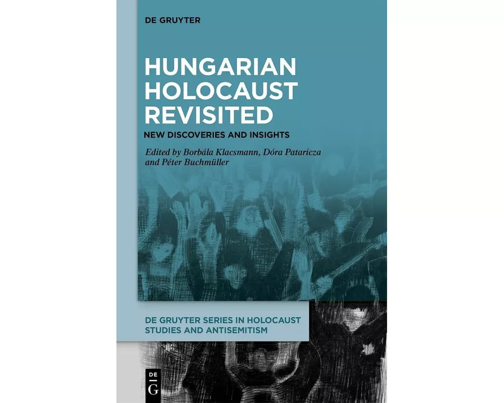 Hungarian Holocaust Revisited