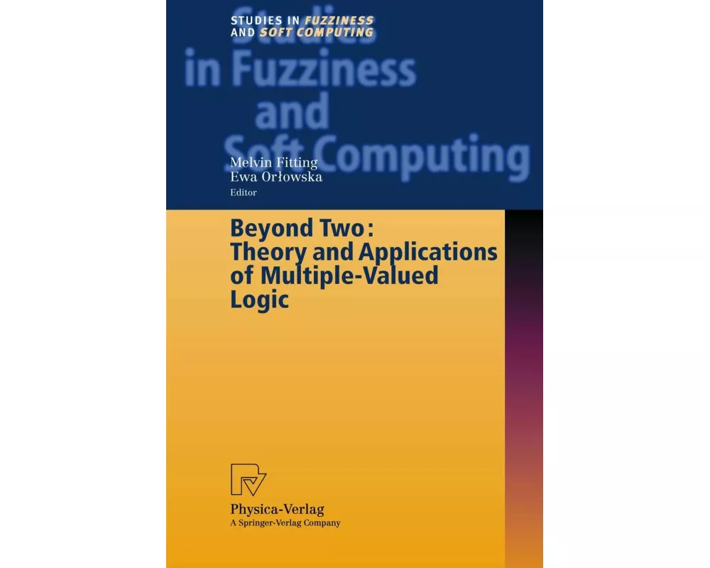 Beyond Two: Theory and Applications of Multiple-Valued Logic