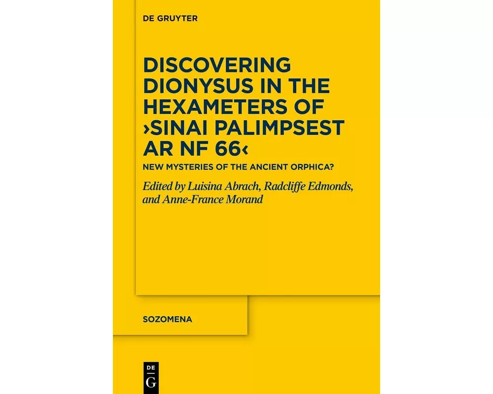 Discovering Dionysus in the Hexameters of ›Sinai Palimpsest Ar NF 66‹