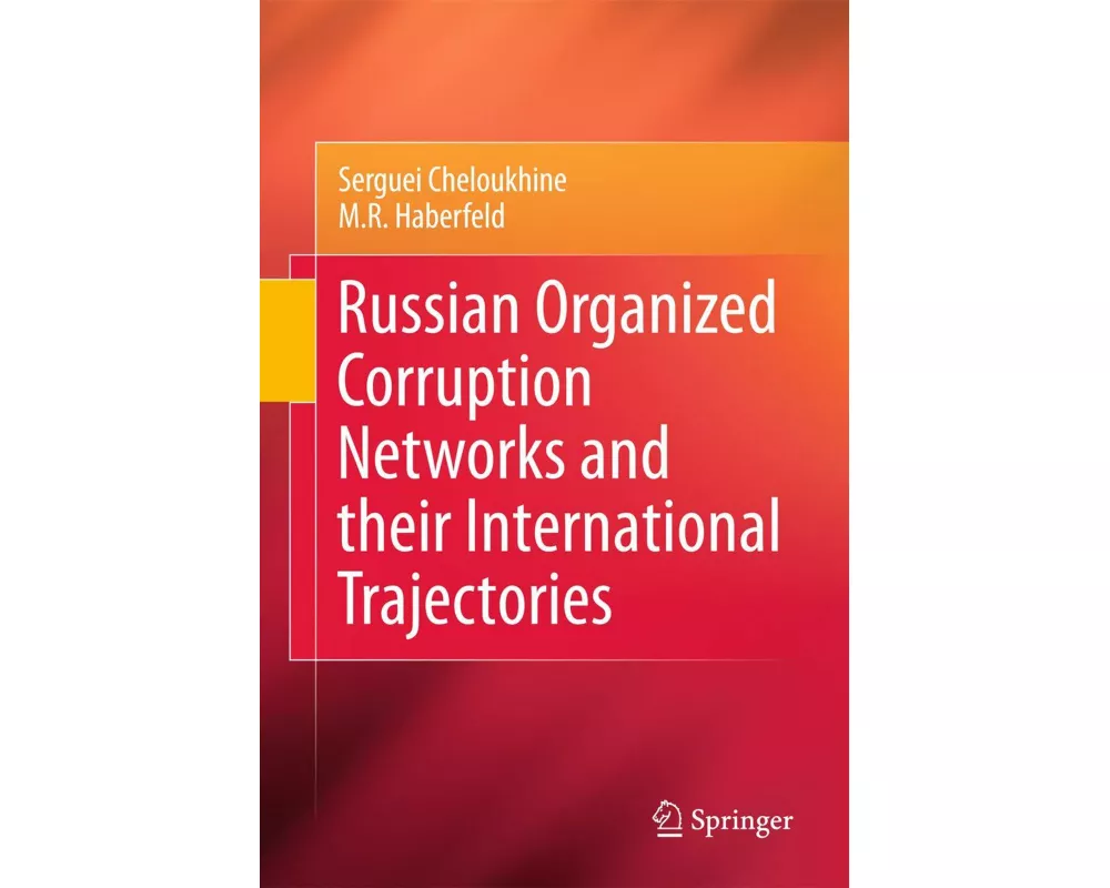 Russian Organized Corruption Networks and their International Trajectories