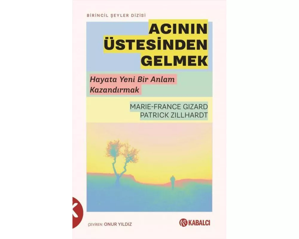 Acinin Üstesinden Gelmek