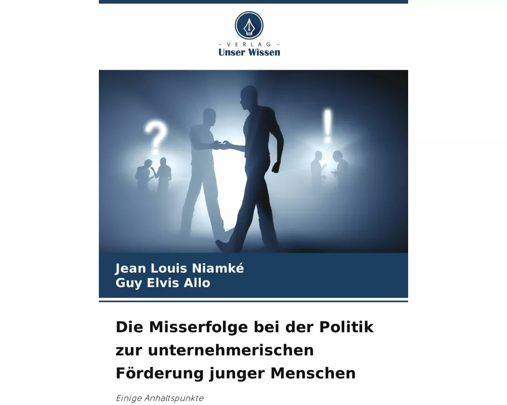Die Misserfolge bei der Politik zur unternehmerischen Förderung junger Menschen