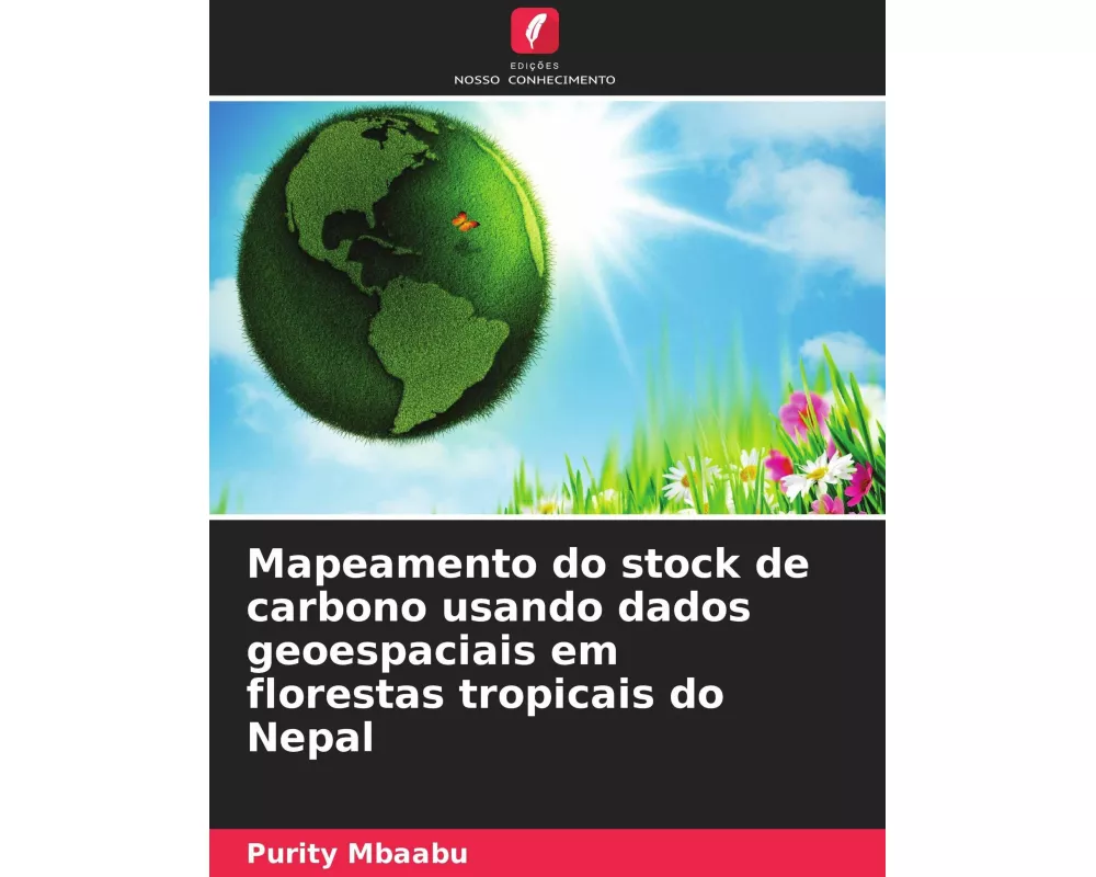 Mapeamento do stock de carbono usando dados geoespaciais em florestas tropicais do Nepal