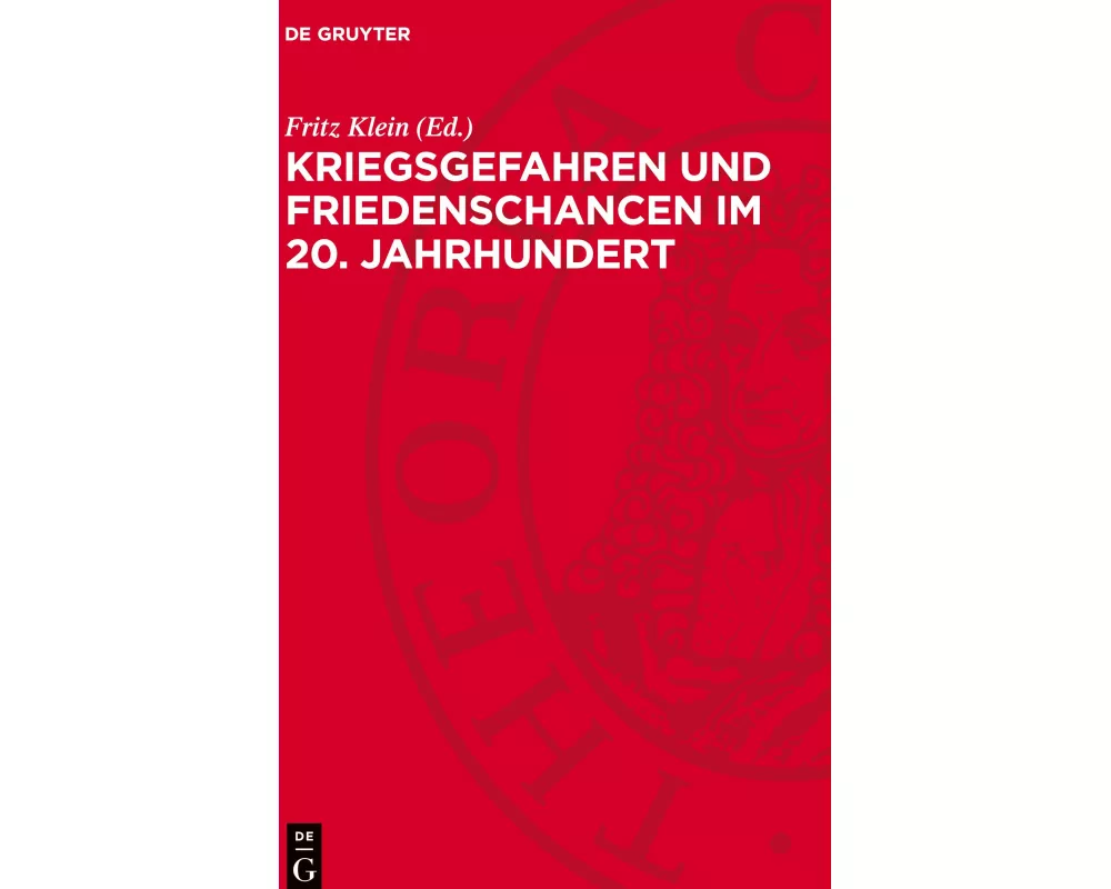 Kriegsgefahren und Friedenschancen im 20. Jahrhundert