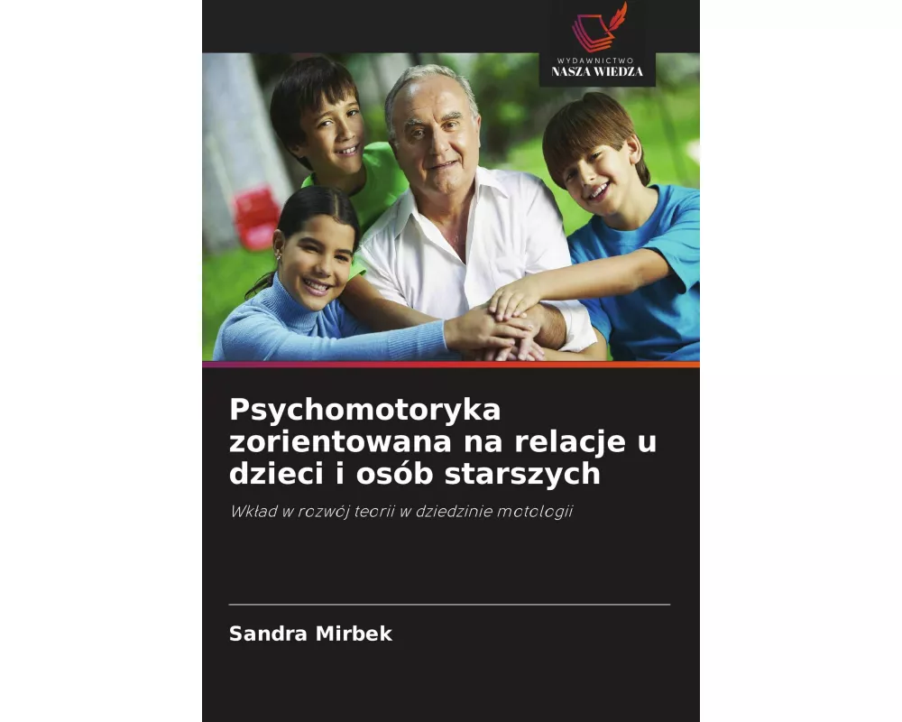 Psychomotoryka zorientowana na relacje u dzieci i osób starszych