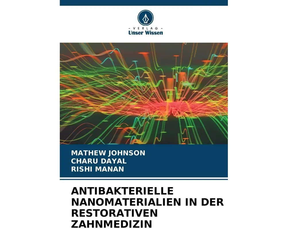 Antibakterielle Nanomaterialien In Der Restorativen Zahnmedizin