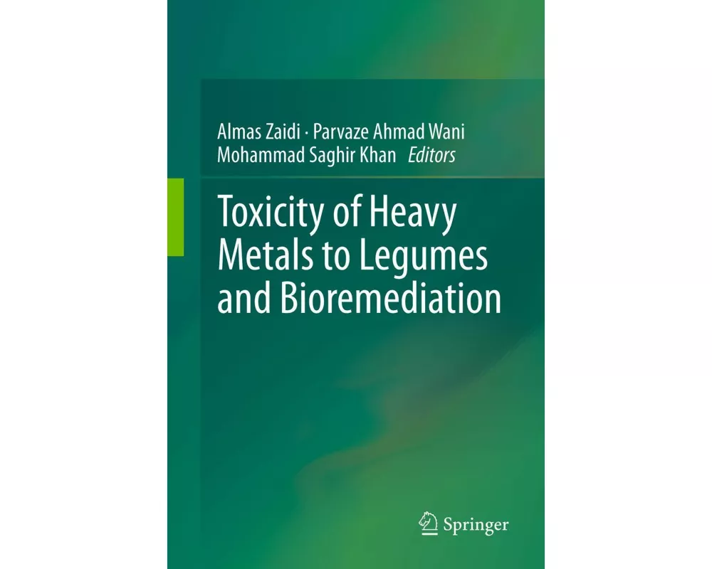 Toxicity of Heavy Metals to Legumes and Bioremediation