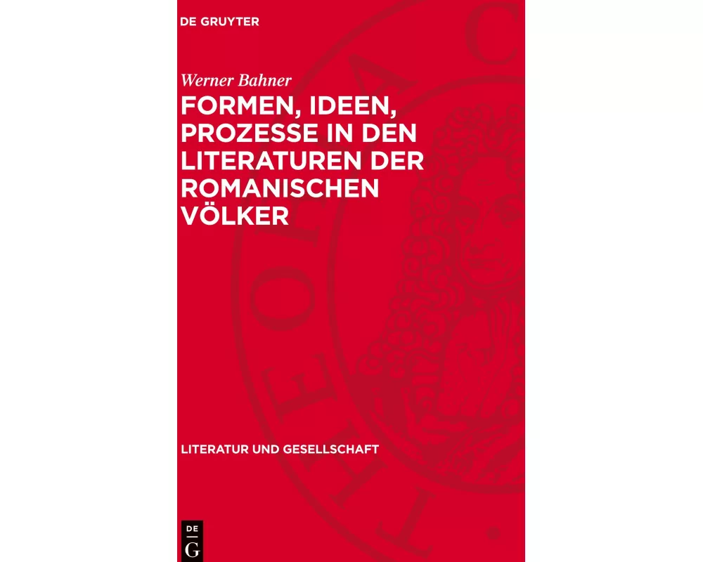 Formen, Ideen, Prozesse in den Literaturen der romanischen Völker