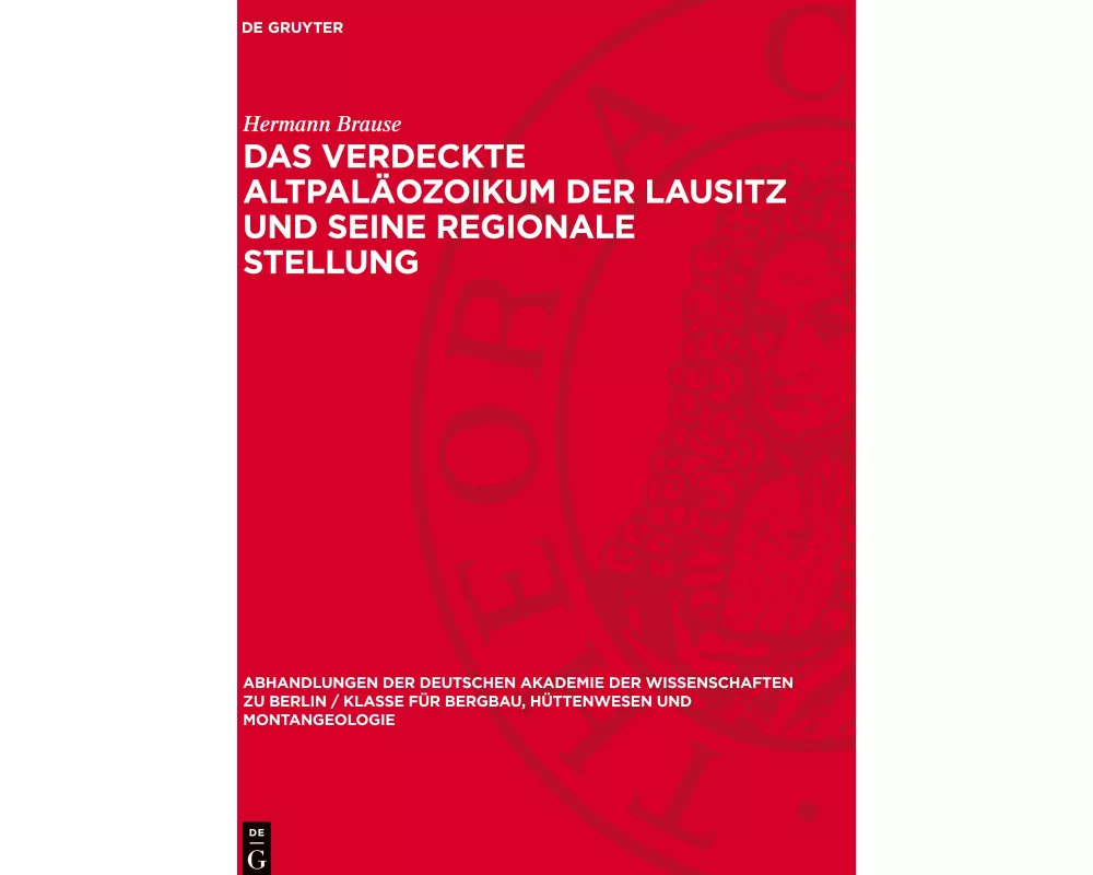 Das verdeckte Altpaläozoikum der Lausitz und seine regionale Stellung