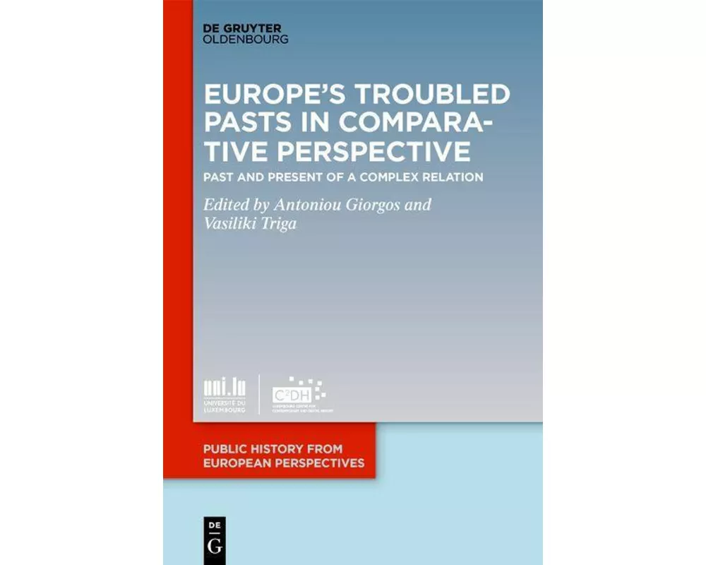 Europe’s Troubled Pasts in Comparative Perspective