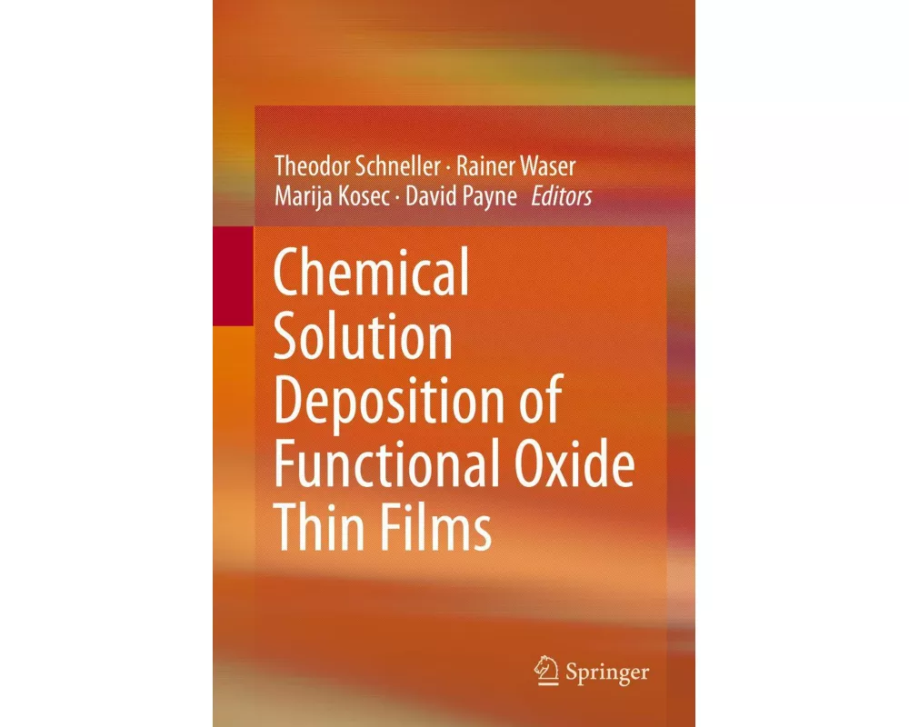 Chemical Solution Deposition of Functional Oxide Thin Films