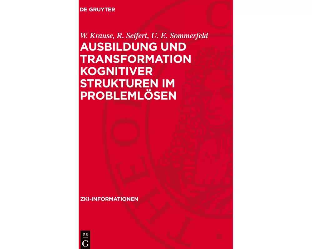 Ausbildung und Transformation kognitiver Strukturen im Problemlösen