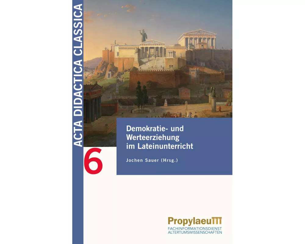 Demokratie- und Werteerziehung im Lateinunterricht
