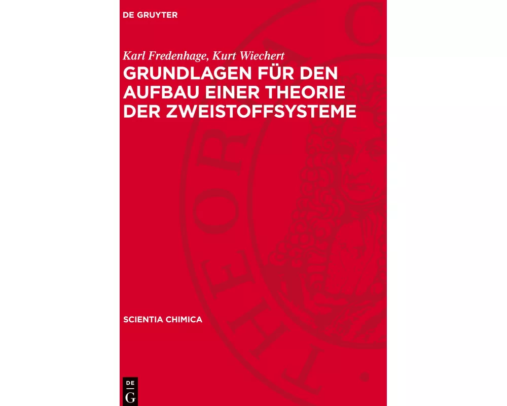 Grundlagen für den Aufbau einer Theorie der Zweistoffsysteme