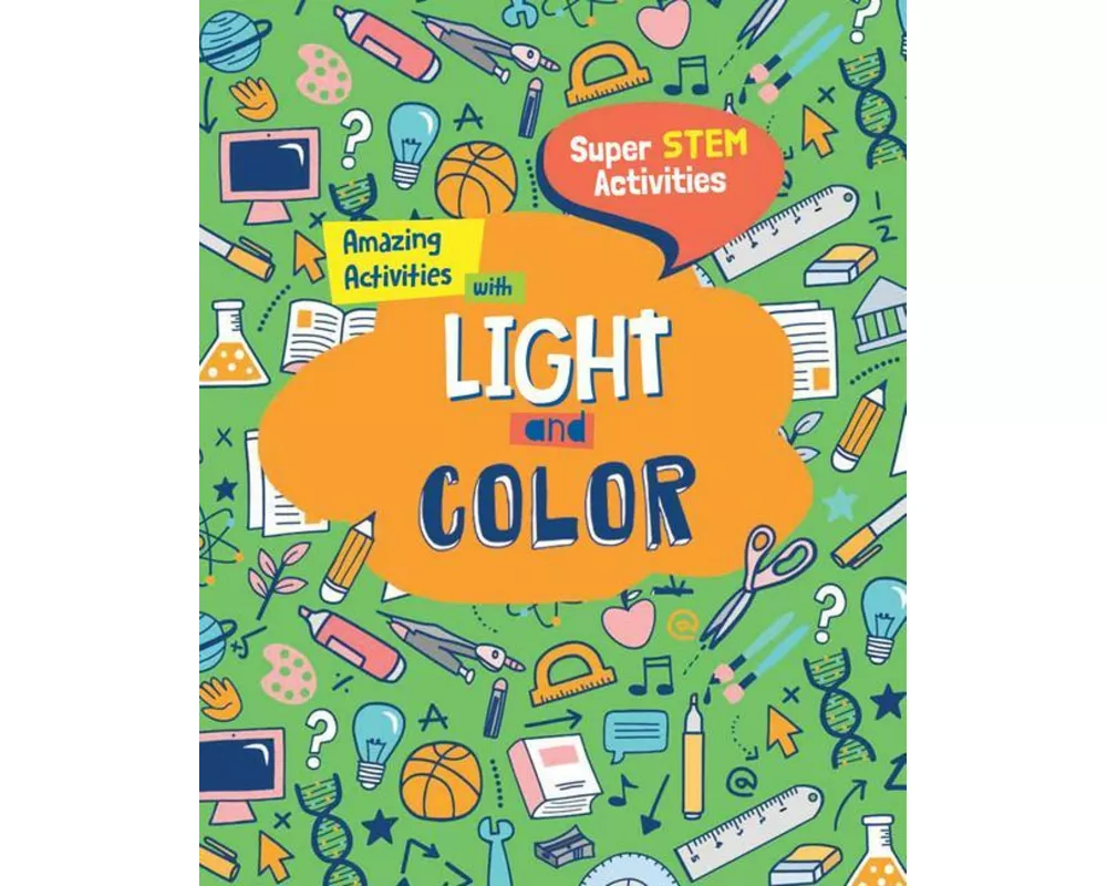 Amazing Activities with Light and Color
