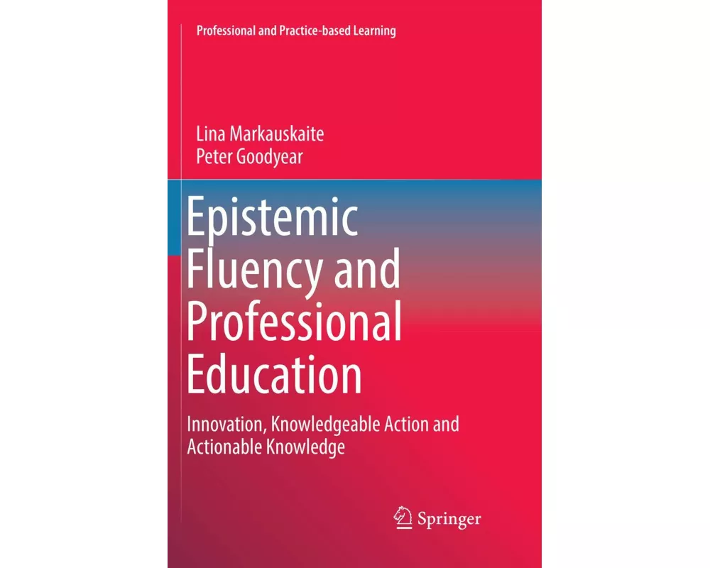Epistemic Fluency and Professional Education