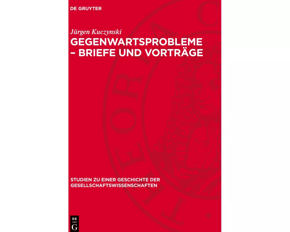 Gegenwartsprobleme – Briefe und Vorträge