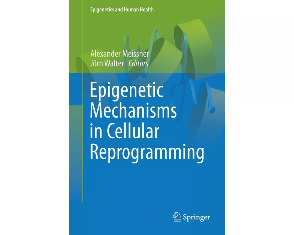 Epigenetic Mechanisms in Cellular Reprogramming