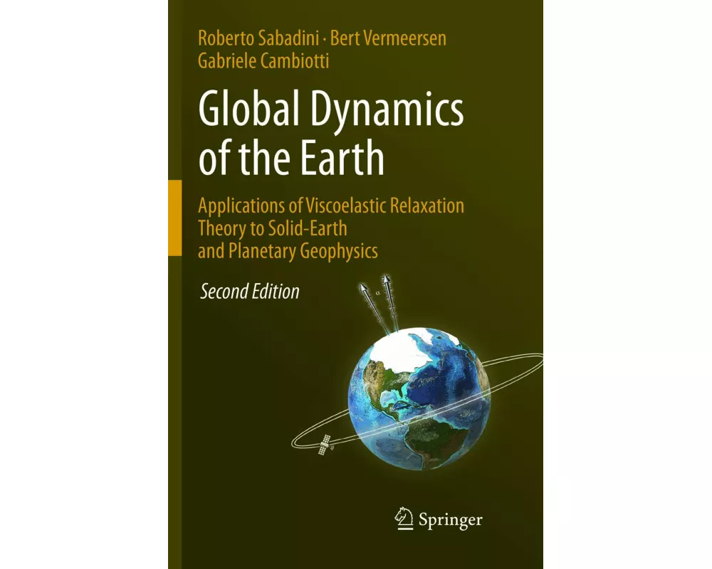 Global Dynamics of the Earth: Applications of Viscoelastic Relaxation Theory to Solid-Earth and Planetary Geophysics