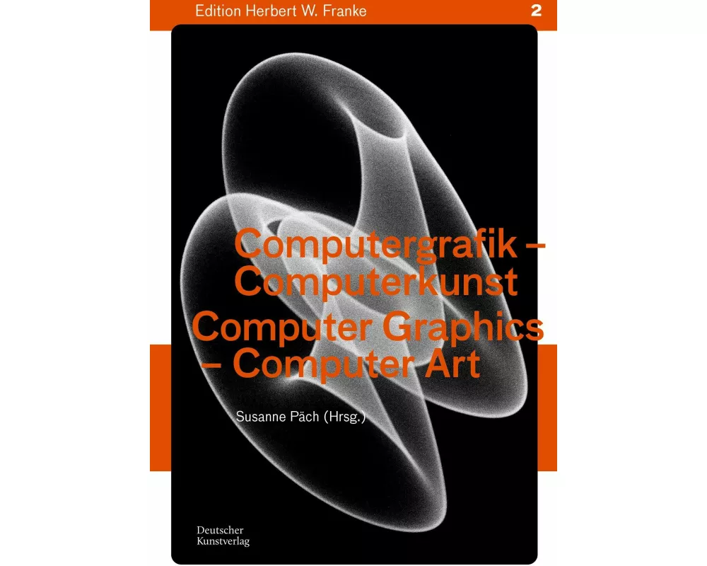Computergrafik - Computerkunst / Computer Graphics – Computer Art