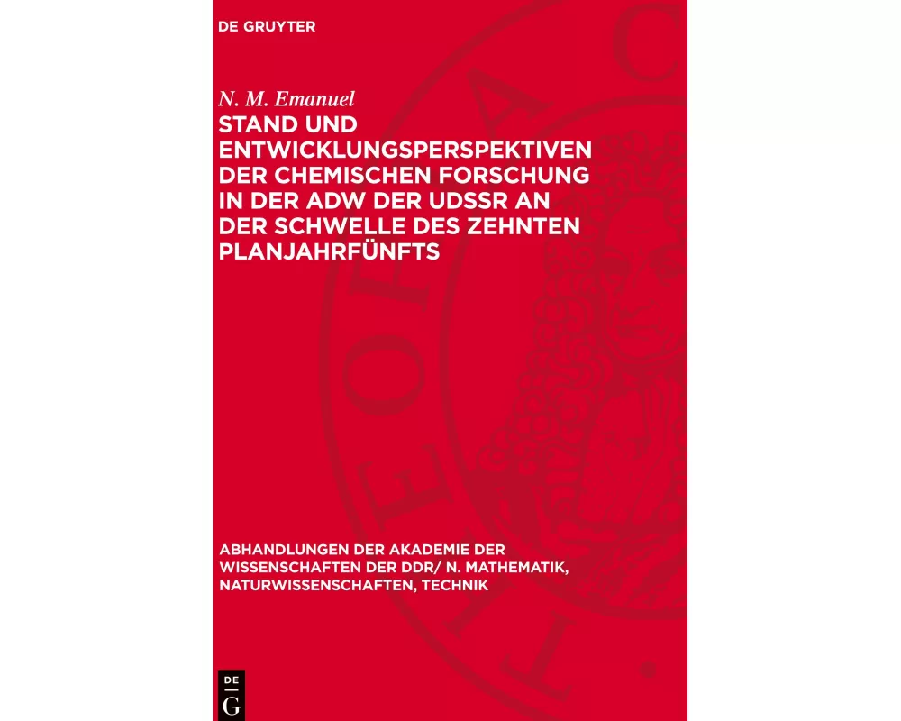 Stand und Entwicklungsperspektiven der chemischen Forschung in der AdW der UdSSR an der Schwelle des zehnten Planjahrfünfts