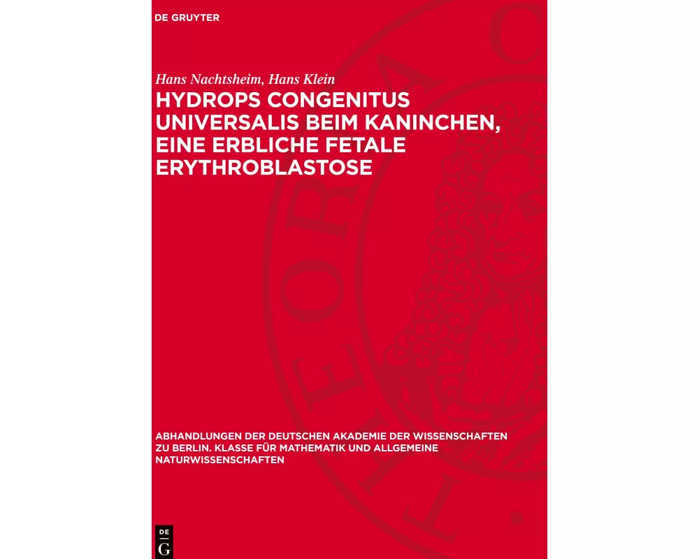 Hydrops congenitus universalis beim Kaninchen, eine erbliche fetale Erythroblastose