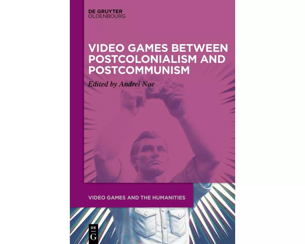 Video Games between Postcolonialism and Postcommunism