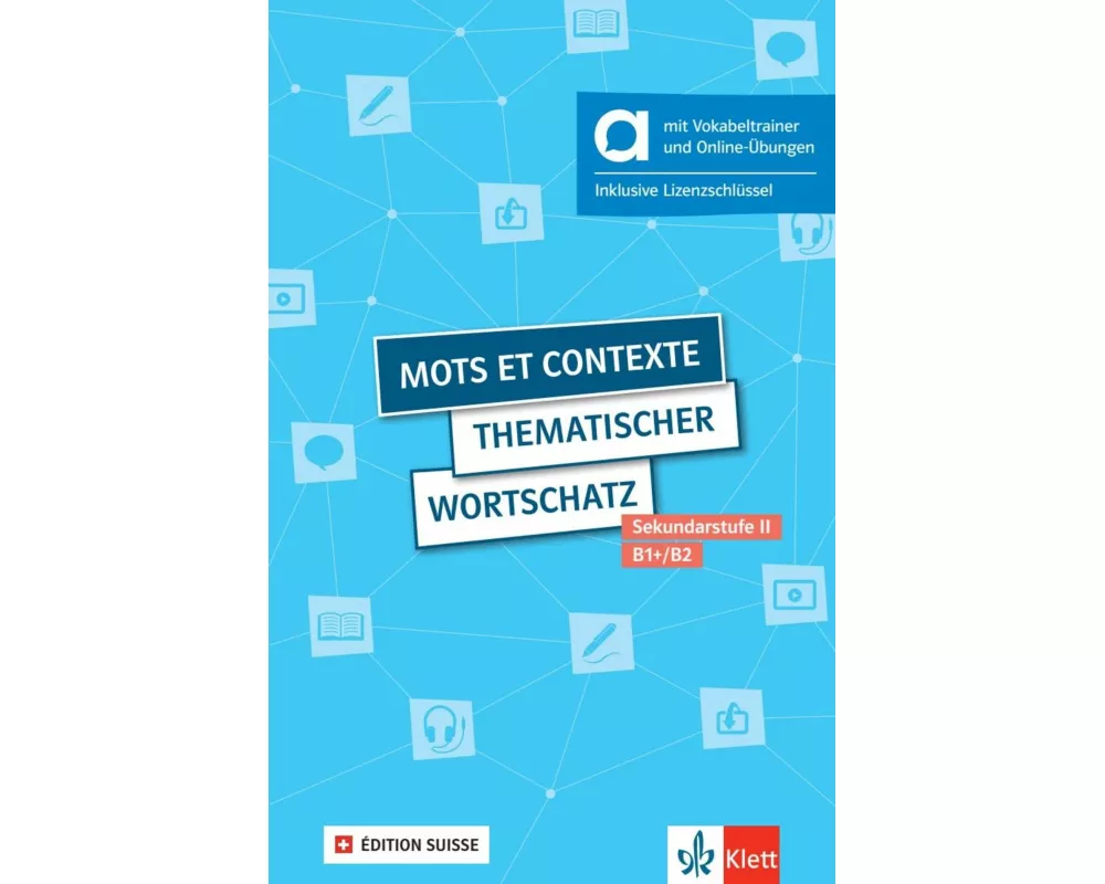 Mots et contexte - Thematischer Wortschatz, Édition suisse – Hybride Ausgabe allango