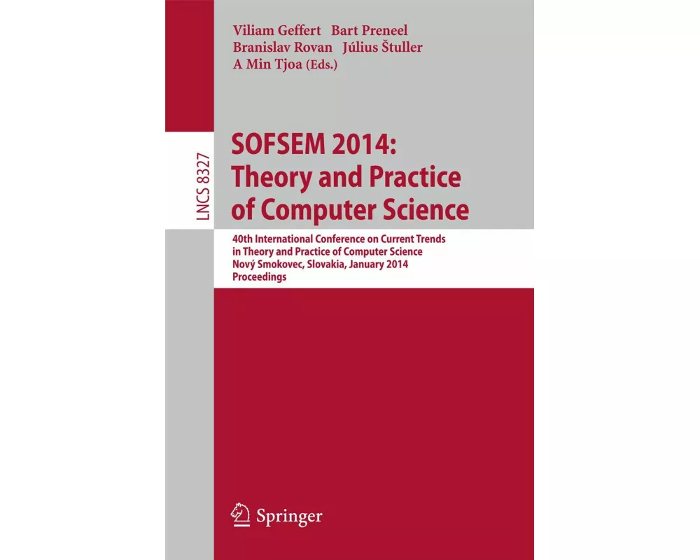 SOFSEM 2014: Theory and Practice of Computer Science