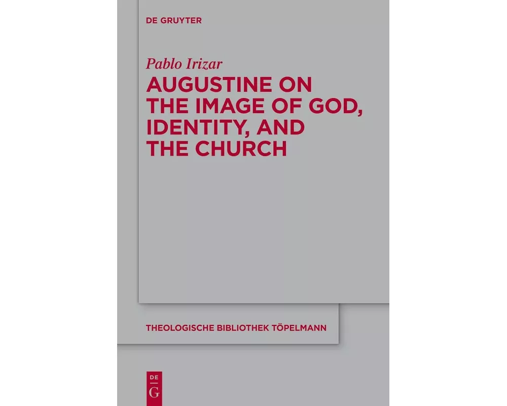 Augustine on the Image of God, Identity, and the Church
