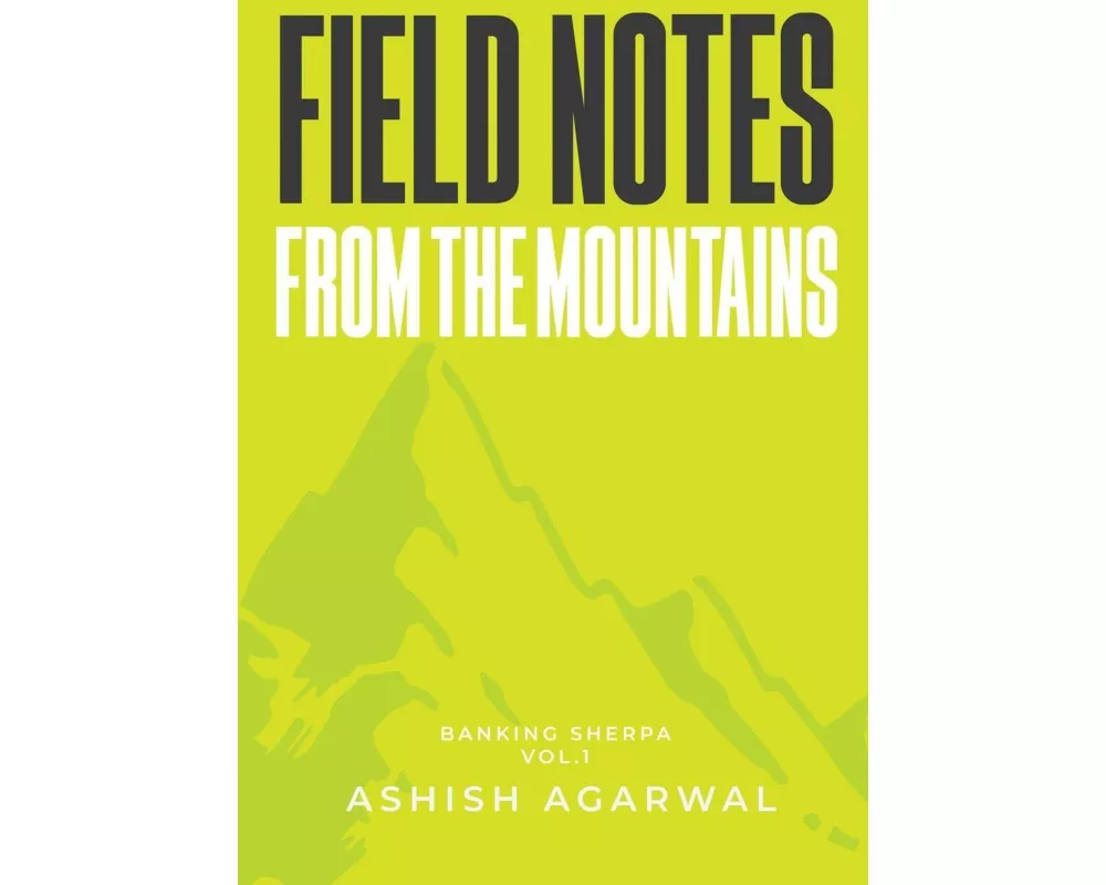 Field Notes From The Mountains