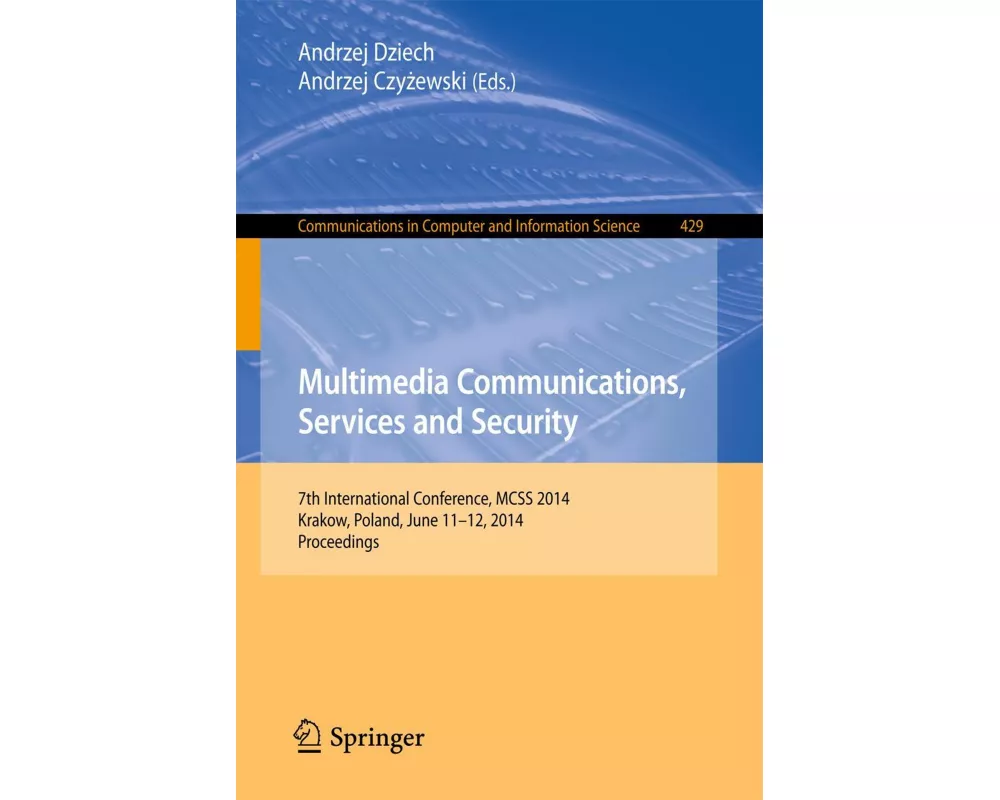 Multimedia Communications, Services and Security