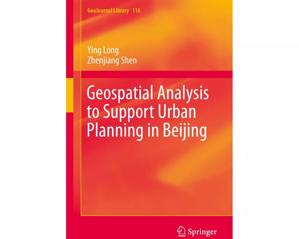 Geospatial Analysis to Support Urban Planning in Beijing