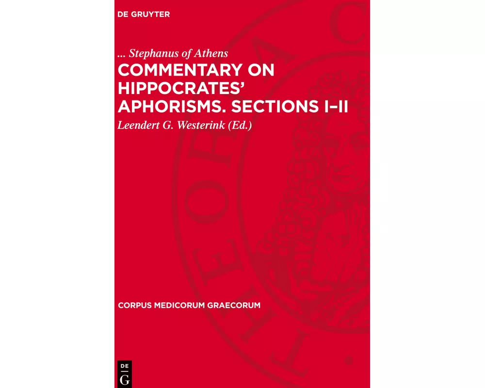 Commentary on Hippocrates’ Aphorisms. Sections I–II