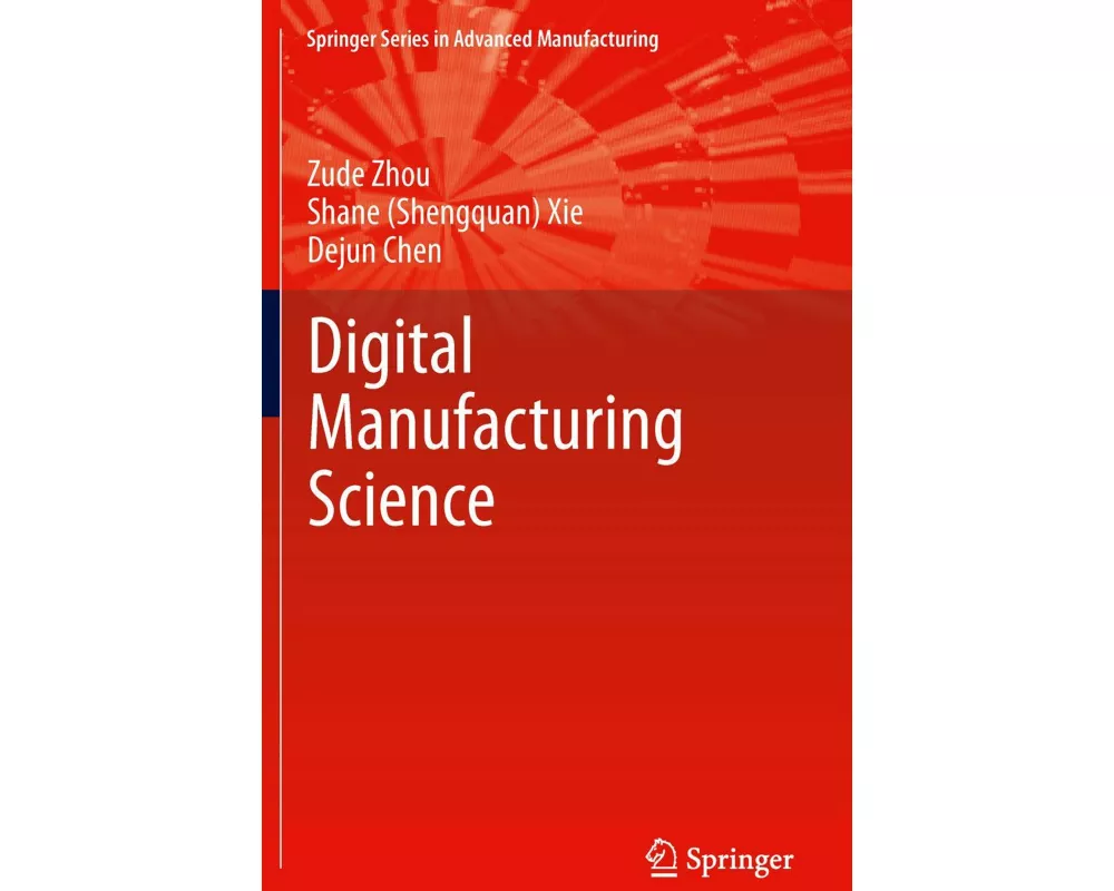 Fundamentals of Digital Manufacturing Science