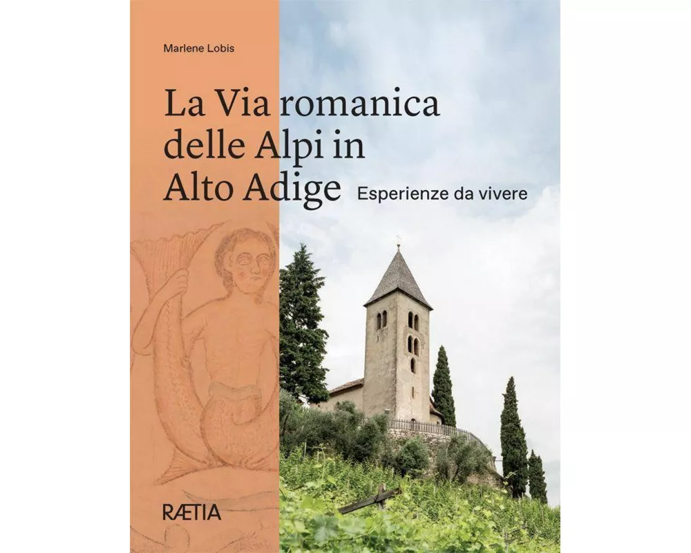 La Via romanica delle Alpi in Alto Adige