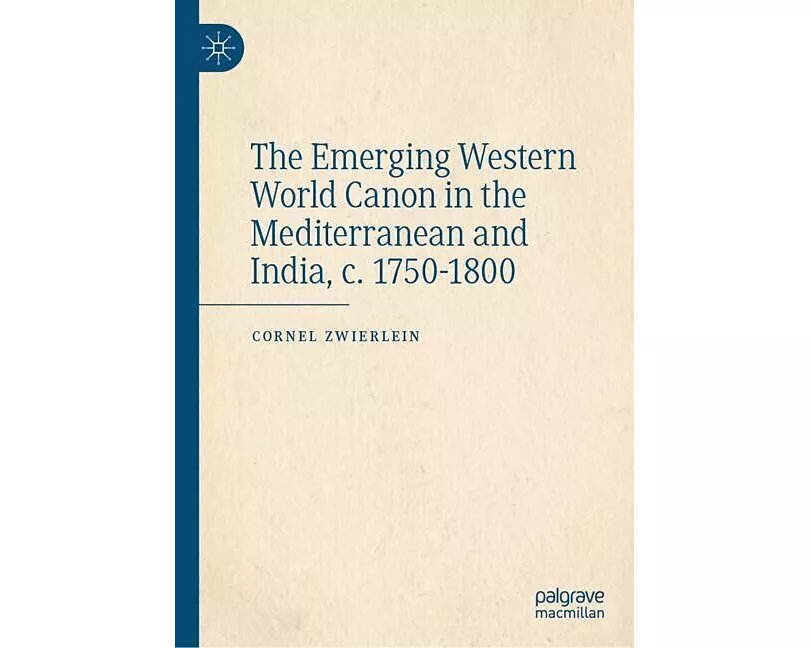 The Emerging Western World Canon in the Mediterranean and India, c. 1750-1800