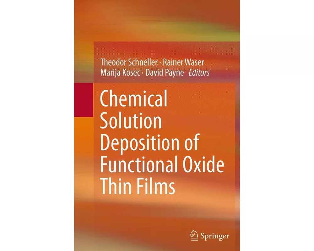 Chemical Solution Deposition of Functional Oxide Thin Films