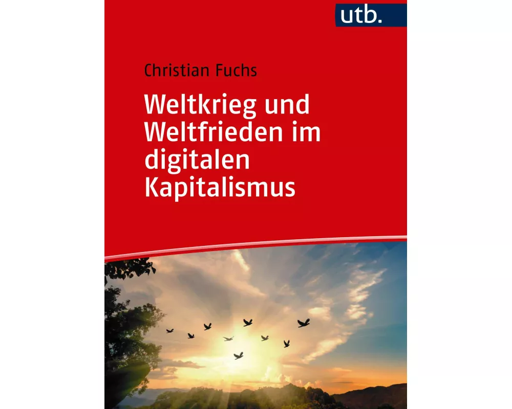 Weltkrieg und Weltfrieden im digitalen Kapitalismus