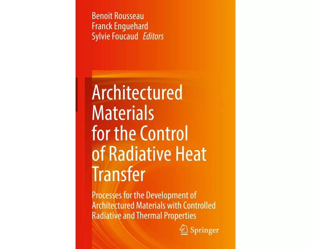 Architectured Materials for the Control of Radiative Heat Transfer