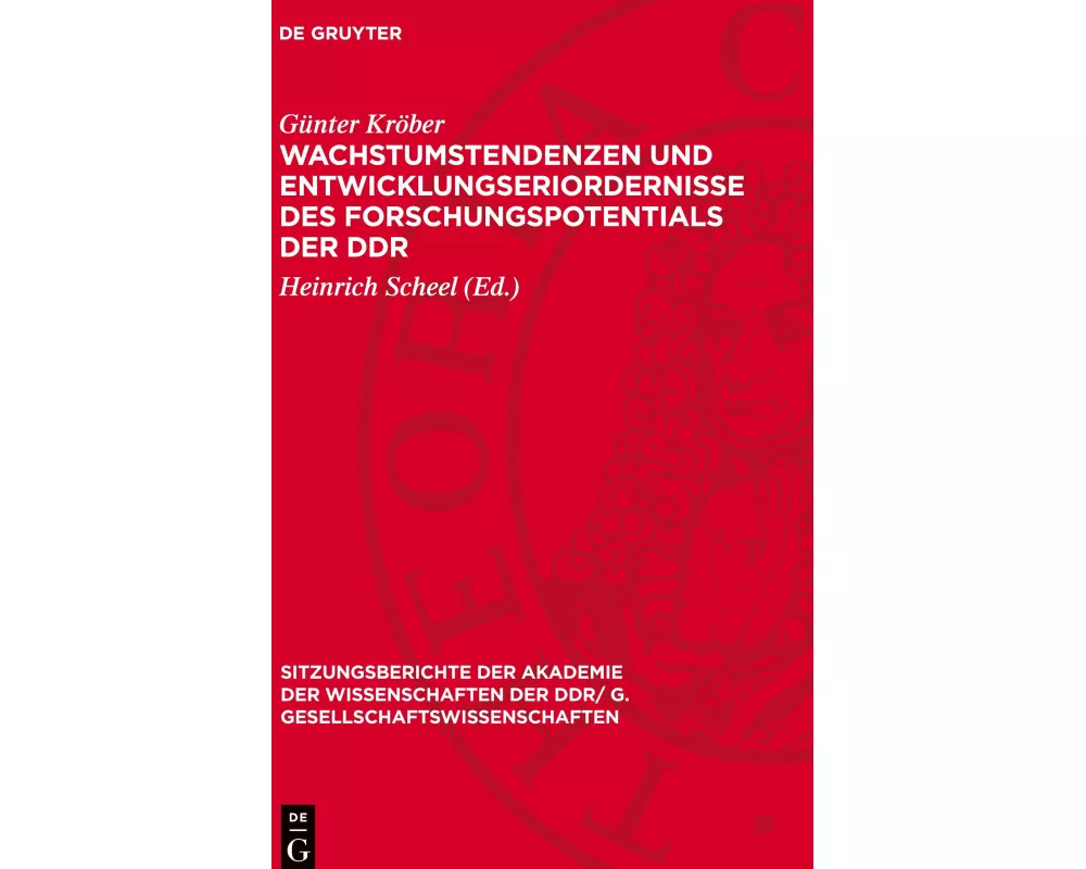 Wachstumstendenzen und Entwicklungseriordernisse des Forschungspotentials der DDR