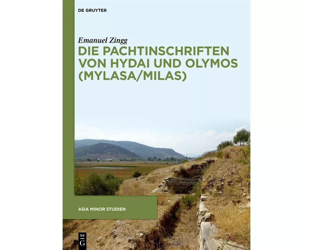 Die Pachtinschriften von Hydai und Olymos (Mylasa/Milas)