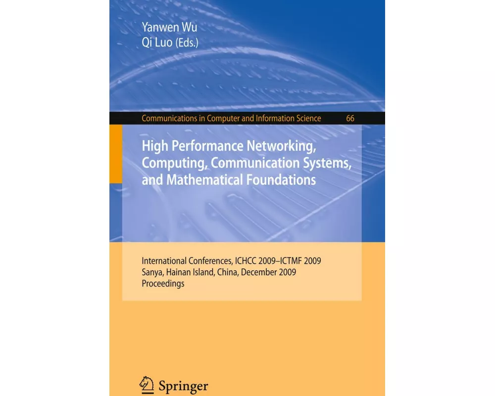 High Performance Networking, Computing, Communication Systems, and Mathematical Foundations