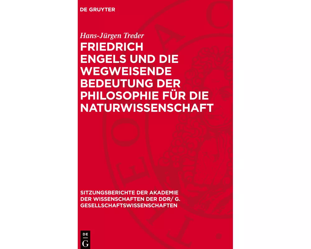 Friedrich Engels und die wegweisende Bedeutung der Philosophie für die Naturwissenschaft