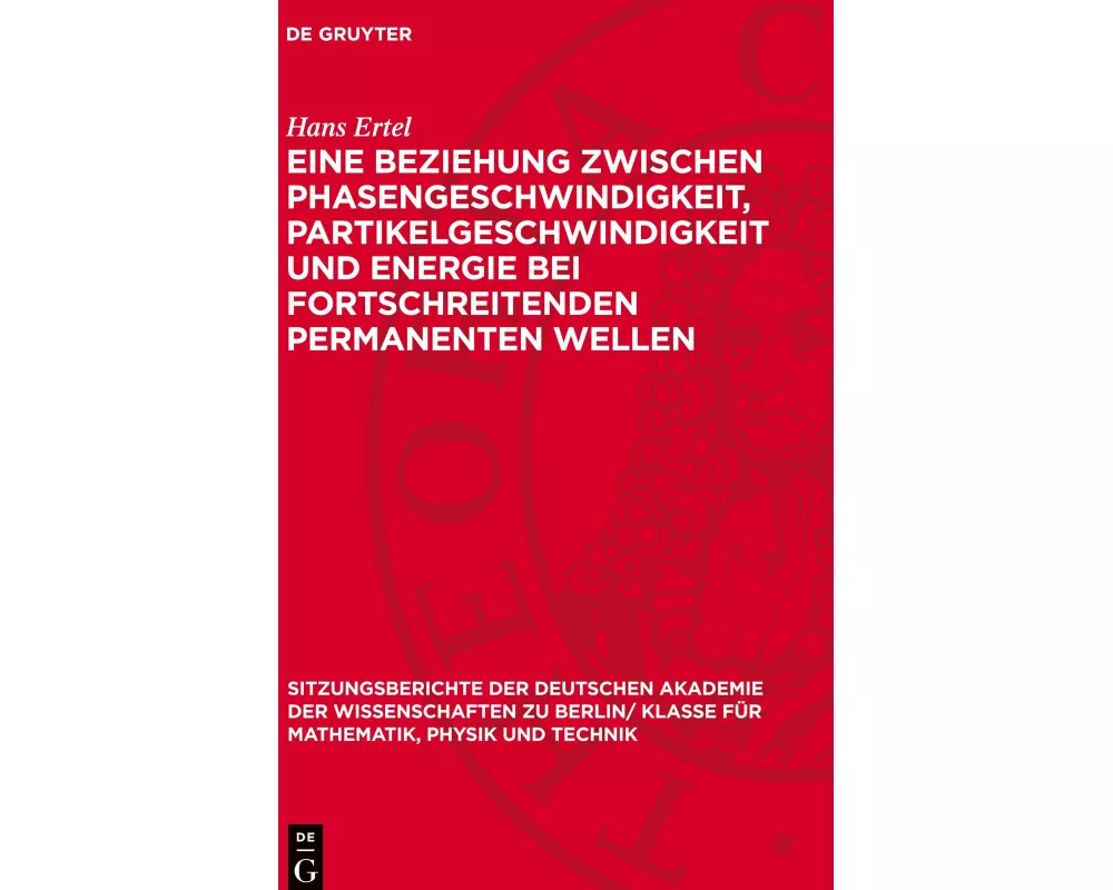Eine Beziehung zwischen Phasengeschwindigkeit, Partikelgeschwindigkeit und Energie bei fortschreitenden permanenten Wellen