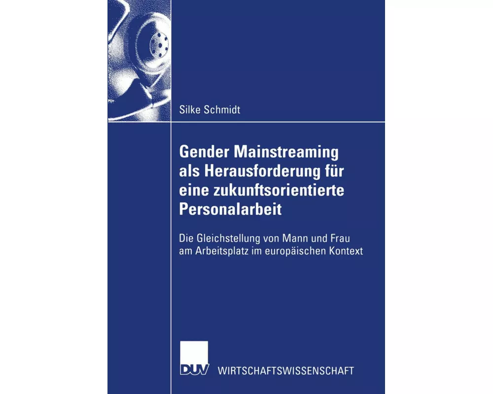 Gender Mainstreaming als Herausforderung für eine zukunftsorientierte Personalarbeit