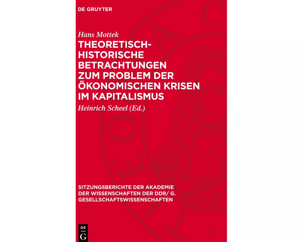 Theoretisch-historische Betrachtungen zum Problem der ökonomischen Krisen im Kapitalismus