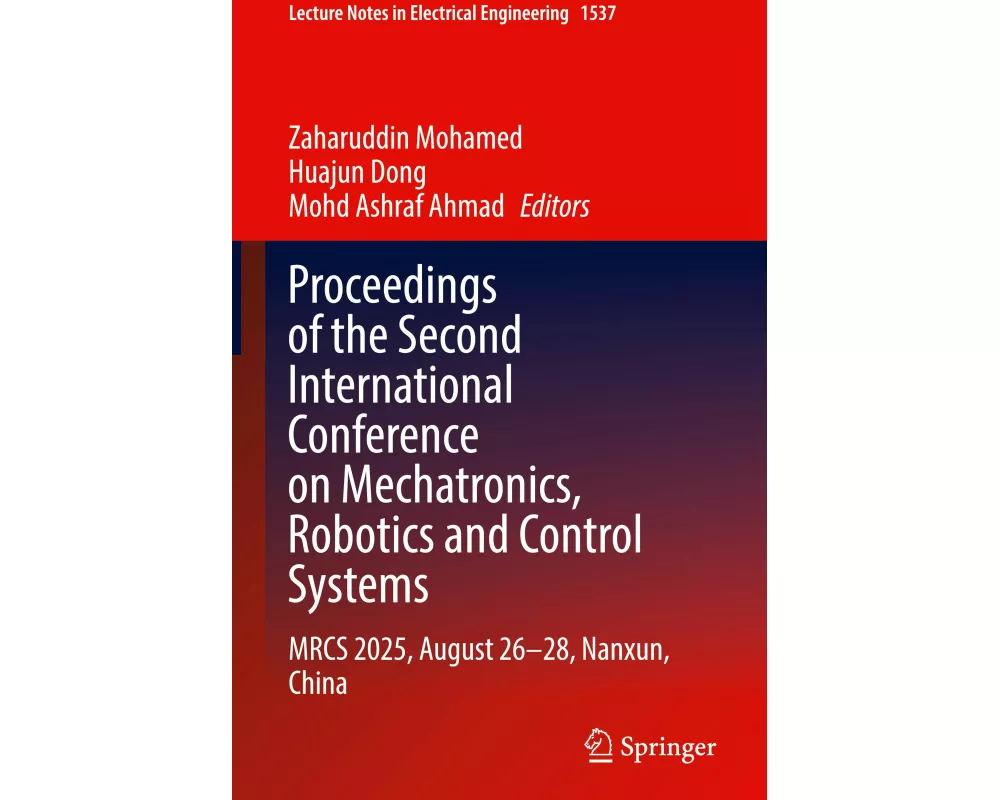 Proceedings of the Second International Conference on Mechatronics, Robotics and Control Systems